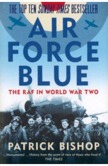 Bishop Patrick - Air Force Blue. The RAF in World War Two