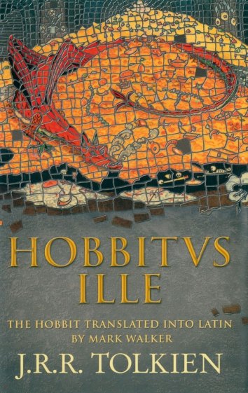 Hobbitus Ille. The Latin Hobbit
