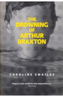 

The Drowning of Arthur Braxton