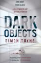 Toyne Simon Dark Objects objects