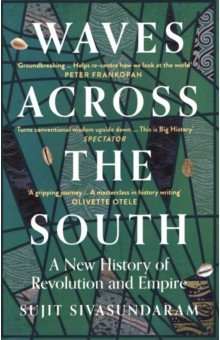 Waves Across the South. A New History of Revolution and Empire