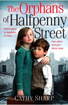 Обложка книги The Orphans of Halfpenny Street, Sharp Cathy