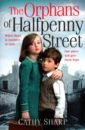 Sharp Cathy The Orphans of Halfpenny Street dorries nadine the children of lovely lane