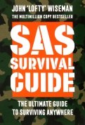SAS Survival Guide. The Ultimate Guide to Surviving Anywhere