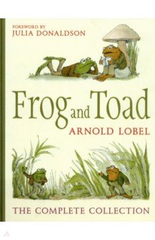 Frog and Toad. The Complete Collection