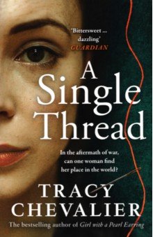 Обложка книги A Single Thread, Chevalier Tracy