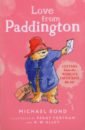Bond Michael Love from Paddington bowman lucy how bear lost his tail