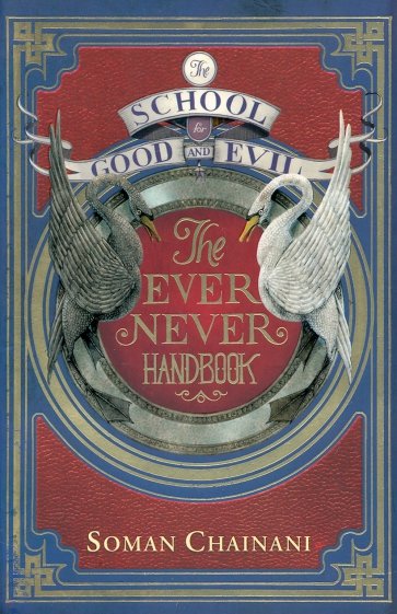 The School For Good And Evil. Ever Never Handbook