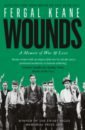 Keane Fergal Wounds. A Memoir of War and Love keane cause and effect coloured
