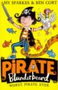 Sparkes Amy Worst. Pirate. Ever li amanda pirate pete and princess polly please