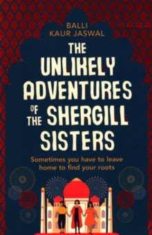 

The Unlikely Adventures of the Shergill Sisters