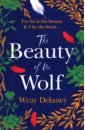 цена Delaney Wray The Beauty of the Wolf