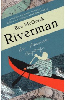 Riverman. An American Odyssey