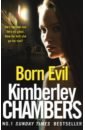 Chambers Kimberley Born Evil цена и фото