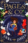 Pages & Co. Tilly and the Lost Fairytales
