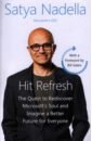 цена Nadella Satya Hit Refresh. A Memoir by Microsoft's CEO