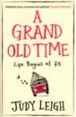 Leigh Judy A Grand Old Time honeyman g eleanor oliphant is completely fine