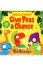 Biddulph Rob Give Peas a Chance hart caryl the princess and the peas