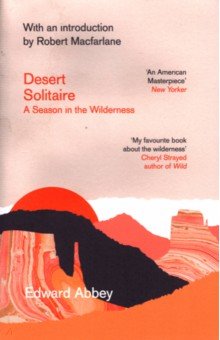 Abbey Edward - Desert Solitaire. A Season in the Wilderness