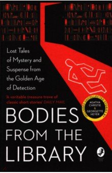 Bodies from the Library. Lost Classic Stories by Masters of the Golden Age