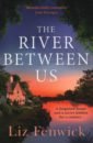 Fenwick Liz The River Between Us kayte nunn the forgotten letters of esther durrant