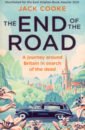 Cooke Jack The End of the Road. A journey around Britain in search of the dead maconie stuart the pie at night in search of the north at play