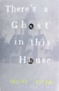 Jeffers Oliver There's a Ghost in this House jeffers oliver the incredible book eating boy