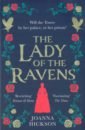 Hickson Joanna The Lady of the Ravens weir a six tudor queens anna of kleve queen of secrets