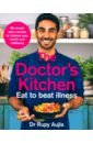 aujla rupy dr rupy cooks healthy easy flavour Aujla Rupy The Doctor's Kitchen. Eat to Beat Illness