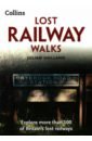 Holland Julian Lost Railway Walks. Explore more than 100 of Britain’s lost railways abc a walk in the countryside