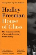 House of Glass. The story and secrets of a twentieth-century Jewish family