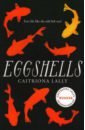 Lally Caitriona Eggshells