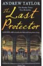 Taylor Andrew The Last Protector taylor andrew the last protector