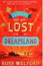 Welford Ross When We Got Lost in Dreamland