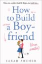 Archer Sarah How to Build a Boyfriend from Scratch kelly cathy the wedding party