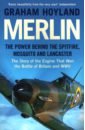 Hoyland Graham Merlin. The Power Behind the Spitfire, Mosquito and Lancaster. The Story of the Engine 14229 academy авианосец uss yorktown cv 5 the battle of midway 80th anniversary 1 700