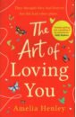 Henley Amelia The Art of Loving You walden libby foods of the world hb