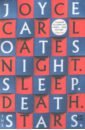 Oates Joyce Carol Night. Sleep. Death. The Stars oates joyce carol night neon