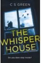 Green C S The Whisper House turner tracey gifford clive mills andrea 100 inventions that made history