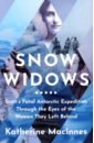 MacInnes Katherine Snow Widows. Scott's Fatal Antarctic Expedition Through the Eyes of the Women They Left Behind 2021 autumn and winter starlight five pointed star hooded vests for men and women