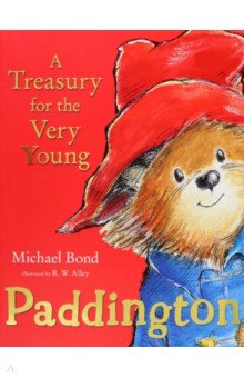 Обложка книги Paddington. A Treasury for the Very Young, Bond Michael