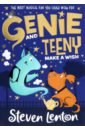 Lenton Steven Genie and Teeny. Make a Wish donaldson julia the teeny weeny genie