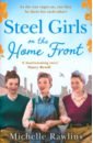 Rawlins Michelle Steel Girls on the Home Front