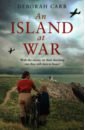 Carr Deborah An Island at War