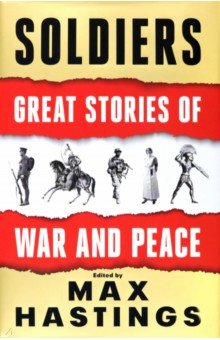 

Soldiers. Great Stories of War and Peace