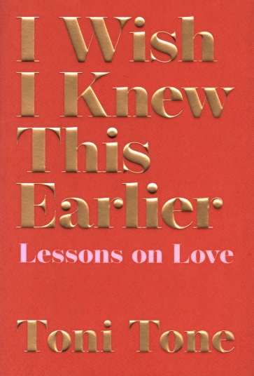 I Wish I Knew This Earlier. Lessons on Love