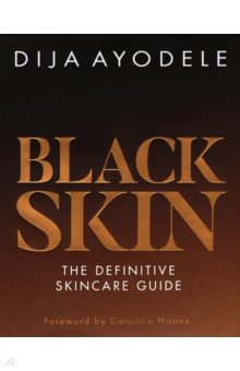Black Skin. The definitive skincare guide