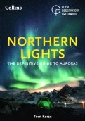 Northern Lights. The definitive guide to auroras