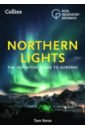 Kerss Tom Northern Lights. The definitive guide to auroras