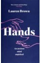 Brown Lauren Hands. An Anxious Mind Unpicked